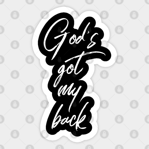 God's Got My Back Christian Design Gods Got My Back Sticker